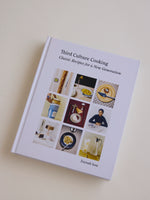 Third Culture Cooking: Classic Recipes for a New Generation